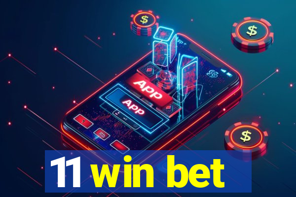 11 win bet